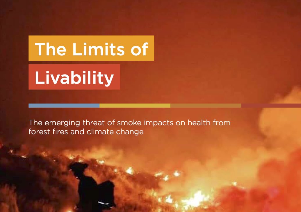 The Limits of Livability The emerging threat of smoke impacts on health from forest fires and climate change June 2021