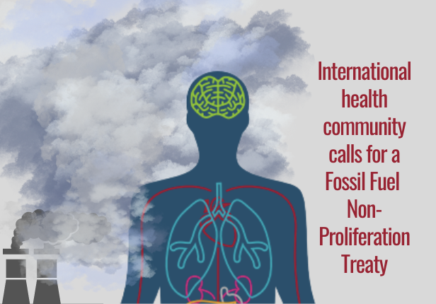 International Health Organizations Call for Fossil Fuel Non-Proliferation Treaty To Protect Lives Of Current and Future Generations