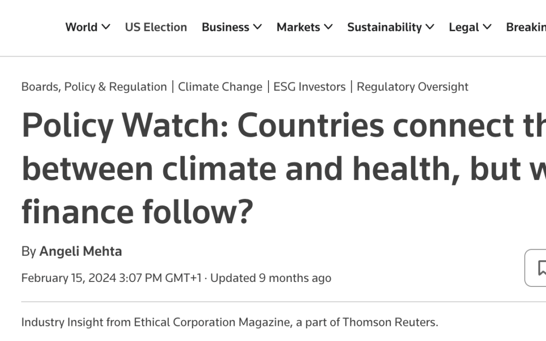 Reuters, Policy Watch: Countries connect the dots between climate and health, but will finance follow?