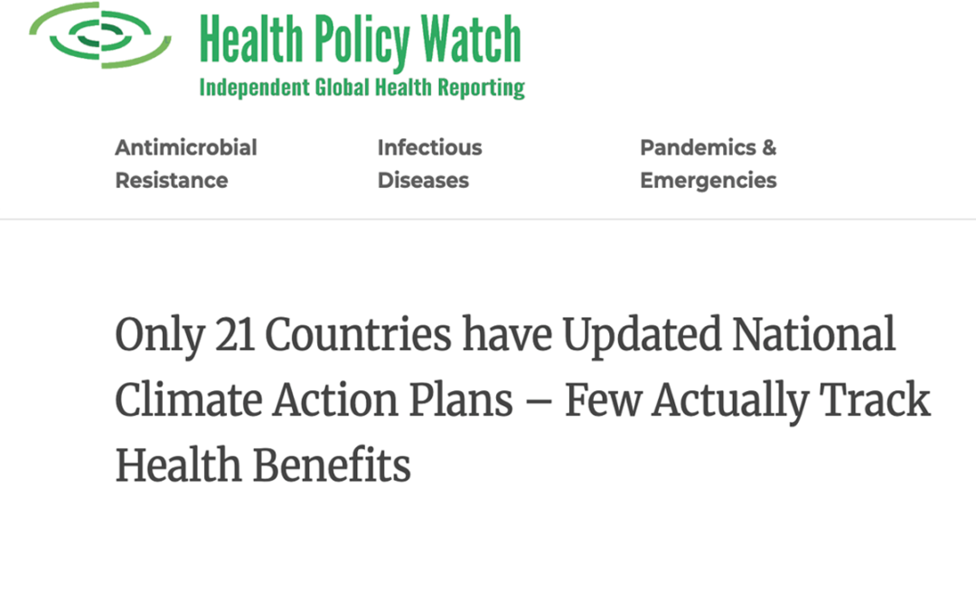 Health Policy Watch: Only 21 Countries have Updated National Climate Action Plans – Few Actually Track Health Benefits