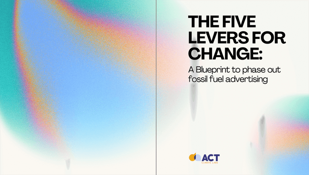 The Five Levers of Change: A Blueprint to Phase Out Fossil Fuel Advertising
